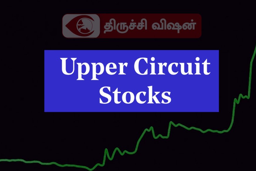 நேற்று ரூபாய் 100க்கு குறைவான விலையில் அப்பர் சர்க்யூட்டில் வர்த்தகமான அசத்தல் பங்குகள்