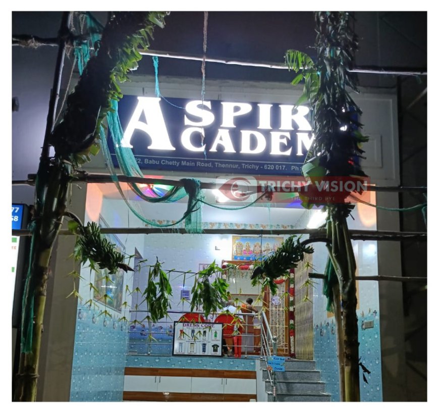 திருச்சியில் Aspire Academy தொடக்கம்