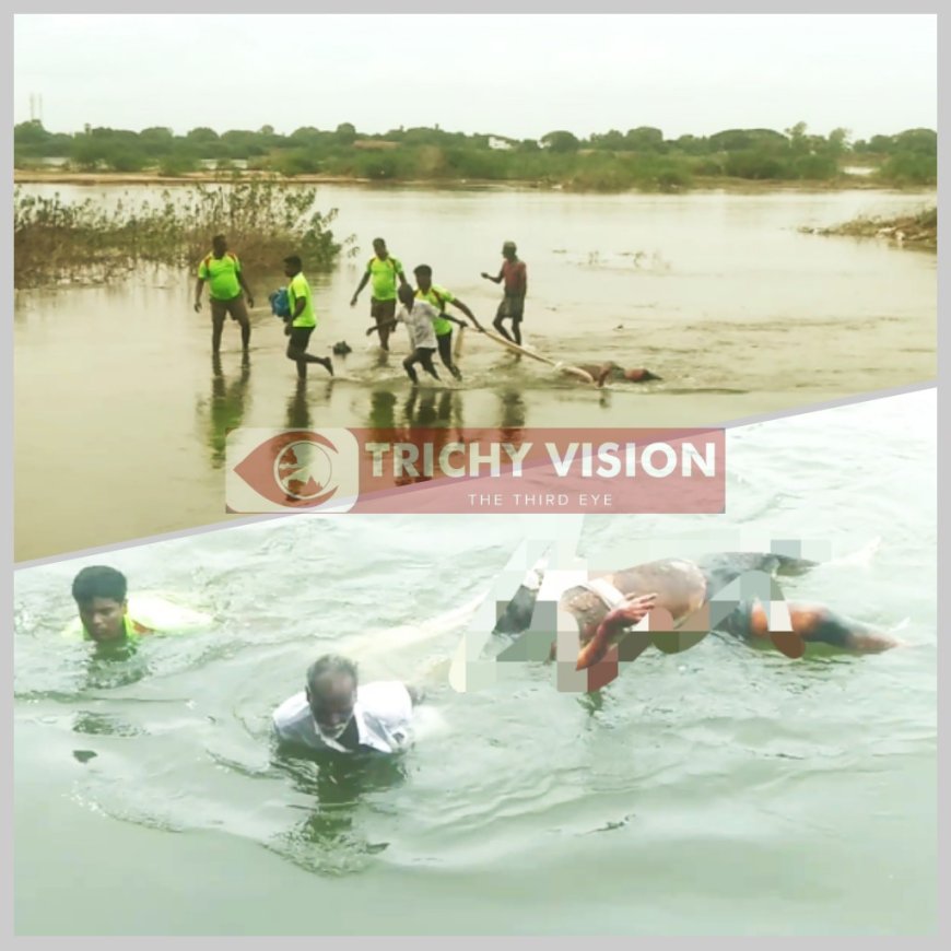 காவிரி ஆற்றில் அடையாளம் தெரியாதவரின் சடலம் - போலீசார் விசாரணை.