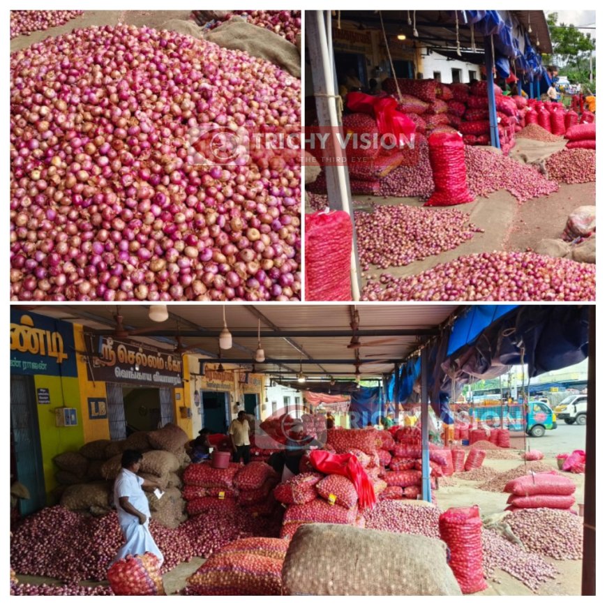 திருச்சியில் வெங்காயம் கிலோ 20 ரூபாய்க்கு விற்பனை.