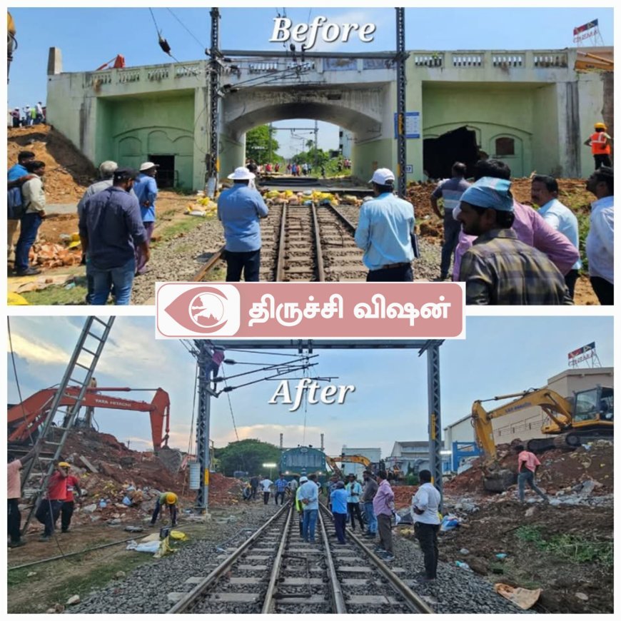 பழைய மேரிஸ் இரயில்வே மேம்பாலம் அகற்றம்- இரயில்வே அதிகாரிகளுக்கு நன்றி- திருச்சி எம்.பி