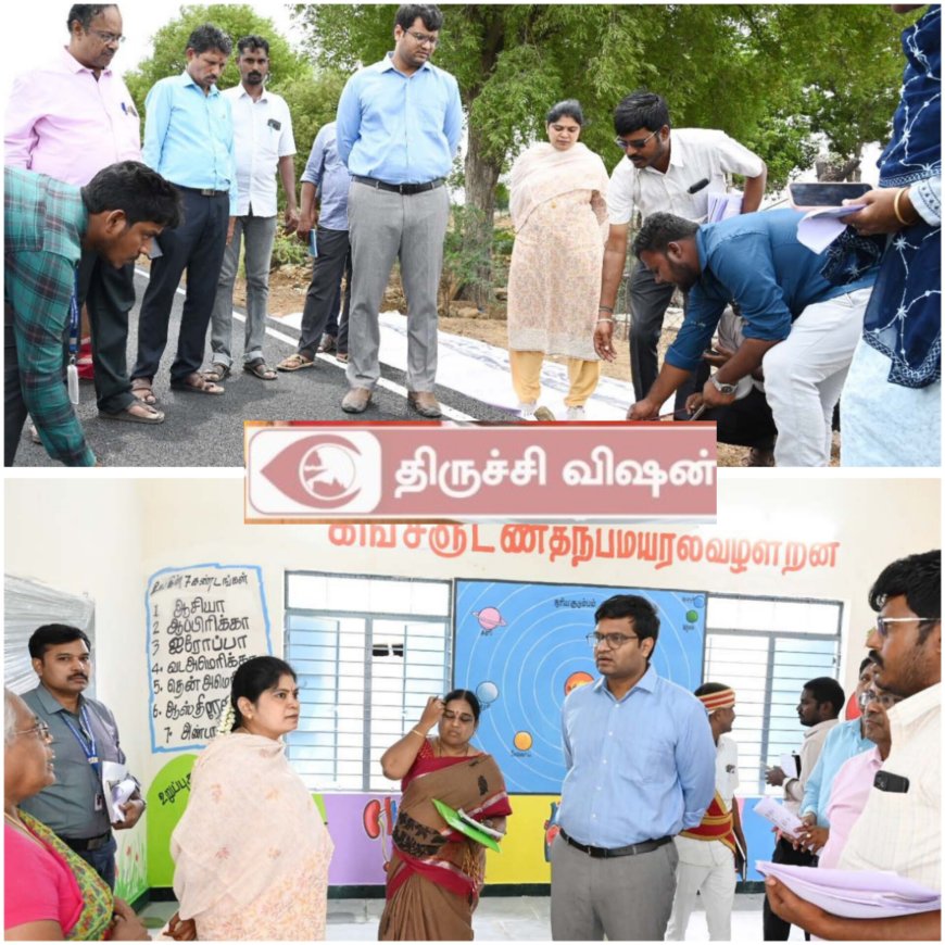 வளர்ச்சித் திட்டப்பணிகளை மாவட்ட ஆட்சித்தலைவர் வே.சரவணன் நேரில்  ஆய்வு
